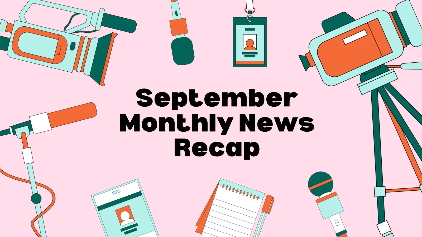 September Monthly News Recap opening slide